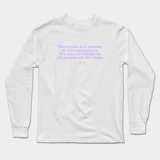 not all things to all people all the time Long Sleeve T-Shirt